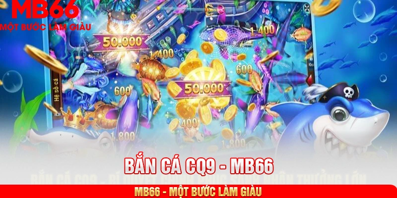 bắn cá cq9