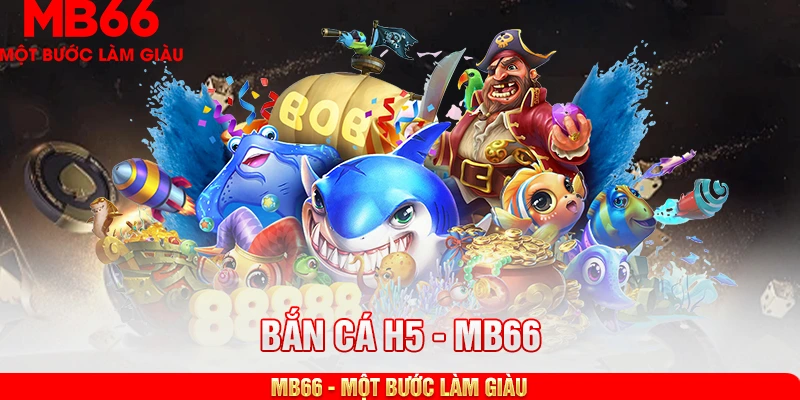 bắn cá h5