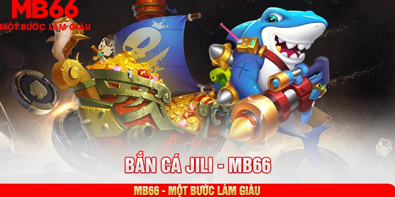 bắn cá jili