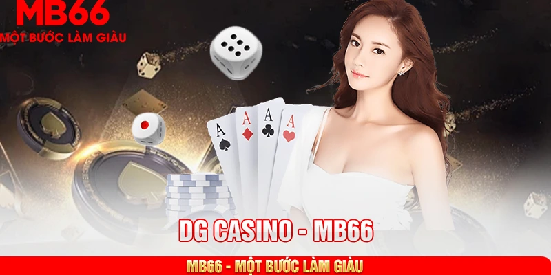 Đôi nét về DG Casino MB66
