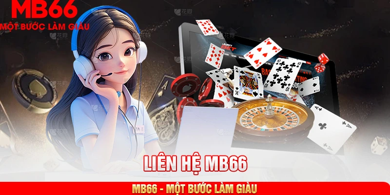 Khi nào thì hội viên cần liên hệ MB66?