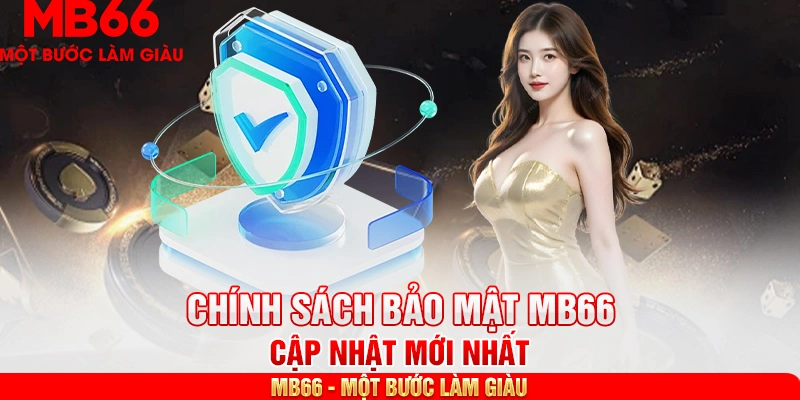 Nội dung cơ bản có trong chính sách bảo mật Mb66