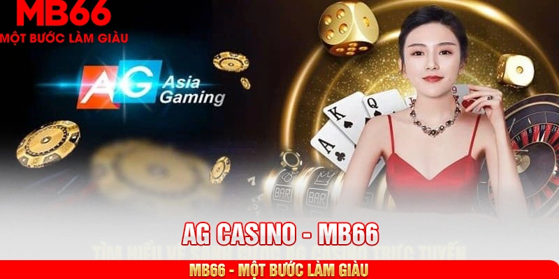 Tìm hiểu về sảnh cược AG Casino trực tuyến