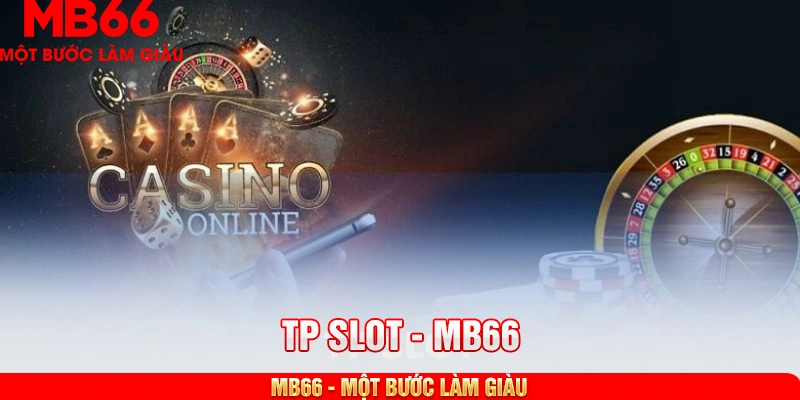 tp slot